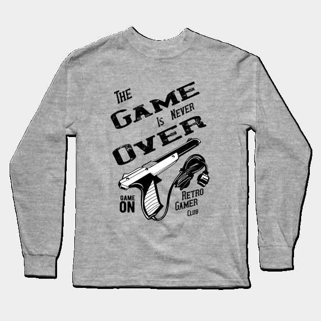 The Game Is Never Over ,Retro Games Club,Old Scool Gamer, Long Sleeve T-Shirt by khalmer